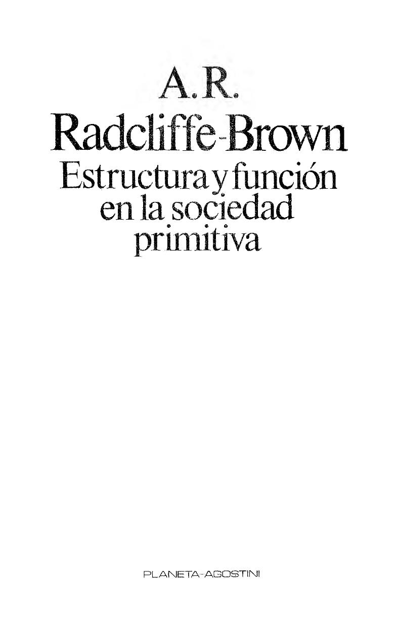 Radcliffe-Brown-Estructura-Y-Funcion-en-La-Sociedad-Primitiva